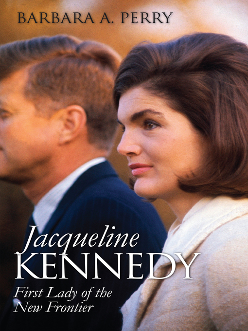 Title details for Jacqueline Kennedy by Barbara A. Perry - Available